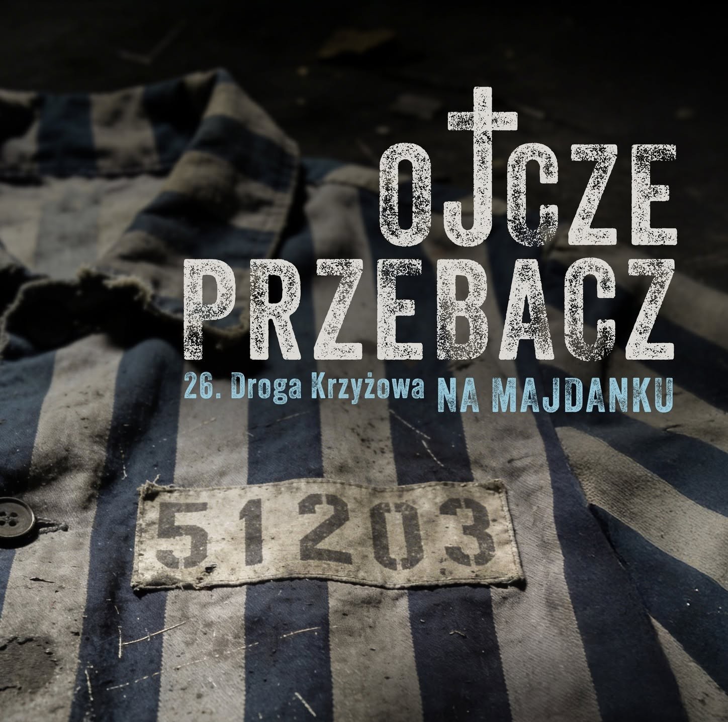 XXVI Droga Krzyżowa na Majdanku